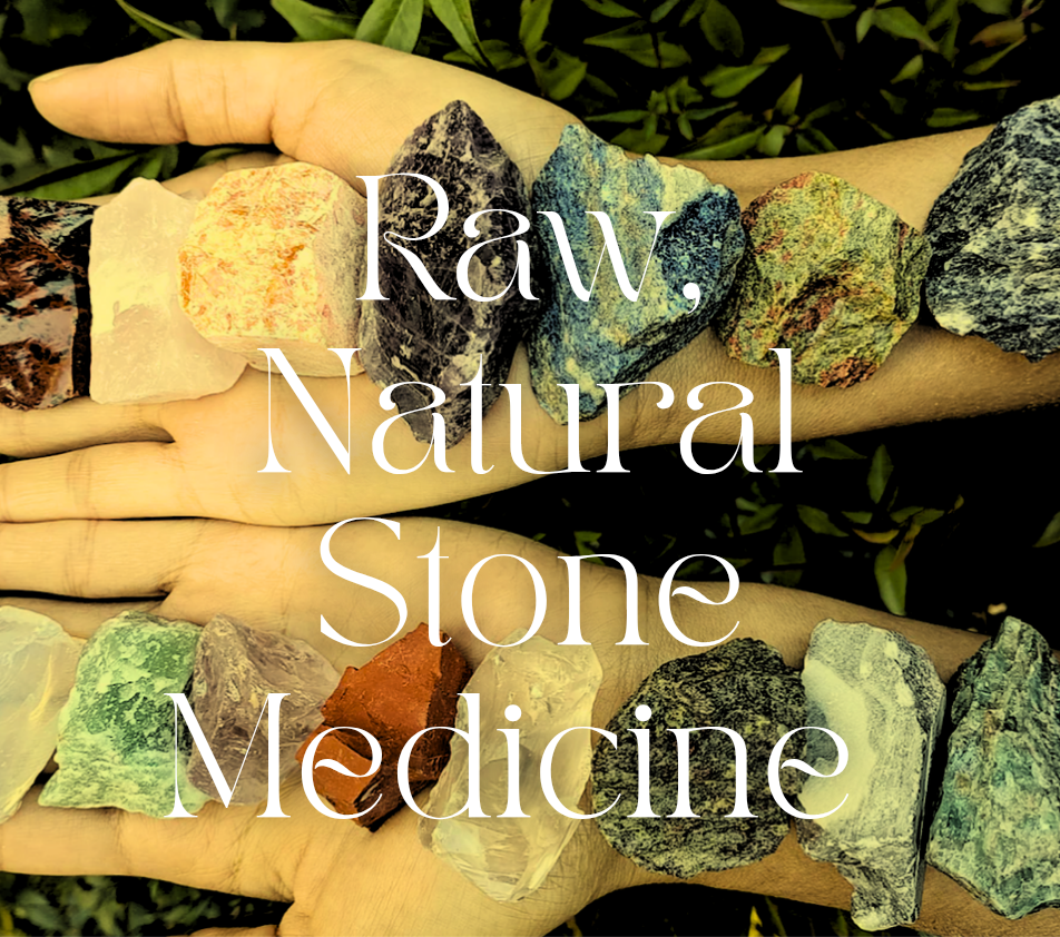 Raw Natural Stone Medicine